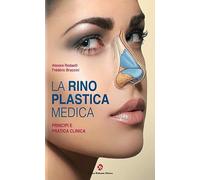 La rinoplastica medica. Principi e pratica clinica