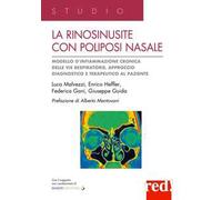La rinosinusite con poliposi nasale. Modello d'infiammazione cronica delle vie respiratorie. Approccio terapeutico al paziente