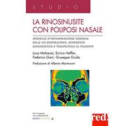 La rinosinusite con poliposi nasale. Modello d'infiammazione cronica delle vie respiratorie. Approccio terapeutico al paziente