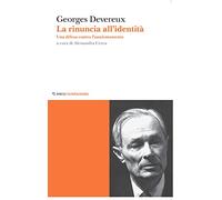 La rinuncia all'identità. Una difesa contro l'annientamento