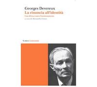 La rinuncia all'identità. Una difesa contro l'annientamento