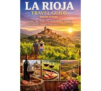 LA RIOJA 2026 TRAVEL GUIDE