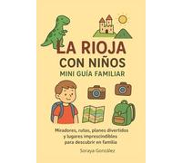 La Rioja con niños: Mini guia familiar