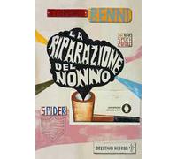 La riparazione del nonno. Ediz. a colori
