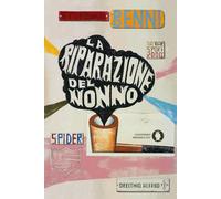 La riparazione del nonno. Ediz. a colori