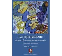 La riparazione. Donne che rammendano il mondo - 2026 - Lindau