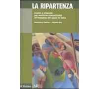 La ripartenza. Analisi e proposte per restituire competitività all'industria del calcio