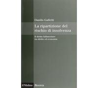 La ripartizione del rischio di insolvenza. Il diritto fallimentare tra diritto ed economia