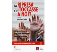 La ripresa, e se toccasse a noi? 20º rapporto sull'economia globale e l'Italia (1996-2015)