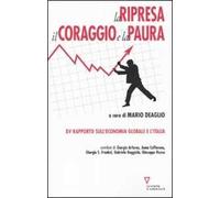 La ripresa, il coraggio e la paura. 15º rapporto sull'economia globale e l'Italia