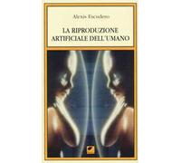 La riproduzione artificiale dell'umano