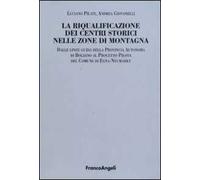 La riqualificazione dei centri storici nelle zone di montagna. Dalle linee guida della Provincia autonoma di Bolzano al progetto pilota del comunedi Egna-Neumarkt