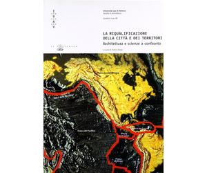 La riqualificazione della città e dei territori. Architetture e scienze a confro