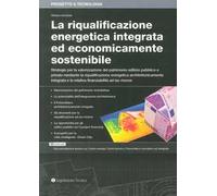 La riqualificazione energetica integrata ed economicamente sostenibile