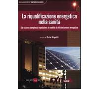 La riqualificazione energetica nella sanità. Dal sistema complesso ospedal...