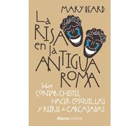 La risa en la Antigua Roma: Sobre contar chistes, hacer cosquillas y reírse a carcajadas