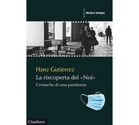 La riscoperta del «Noi». Cronache di una pandemia