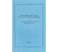 La riscoperta del «sacro» tra le due guerre mondiali