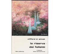 La riserva dei folletti - Collana: I classici della fantascienza n. 45