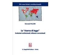 La «riserva di legge». Evoluzioni costituzionali, influenze sovrastatuali