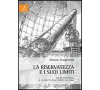 La riservatezza e i suoi limiti. Sul bilanciamento di un diritto preso troppo sul serio