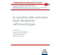 La risoluzione delle controversie in materia fiscale nell'Unione europea. ...
