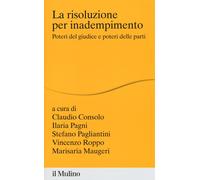 La risoluzione per inadempimento. Poteri del giudice e poteri del