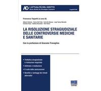 La risoluzione stragiudiziale delle controversie mediche e sanitarie