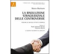 La risoluzione stragiudiziale delle controversie. Percorsi di ADR nell'attività d'impresa