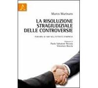 La risoluzione stragiudiziale delle controversie. Percorsi di ADR nell'attività d'impresa