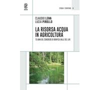La risorsa acqua in agricoltura. 75 anni del consorzio di bonifica valle del Liri