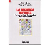 La risorsa infinita. Per una società democratica della conoscenza