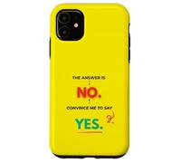 La risposta è che non mi convinca a dire sì Custodia per iPhone 11