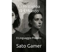 La ristampa del mondo. Il linguaggio perduto