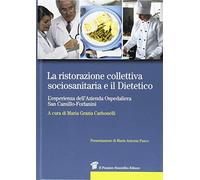 La ristorazione collettiva sociosanitaria e il dietetico. L'esperienza dell'azienda ospedaliera San Camillo-Forlanini