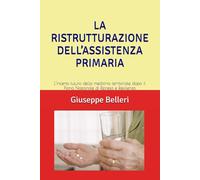 LA RISTRUTTURAZIONE DELL’ASSISTENZA PRIMARIA: L’incerto futuro della medicina territoriale dopo il Piano Nazionale di Ripresa e Resilienza