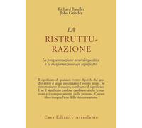 La ristrutturazione. La programmazione neurolinguistica e la trasformazion...
