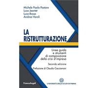 La ristrutturazione. Linee guida e strumenti di composizione della crisi d'impresa