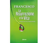 La risurrezione e la vita