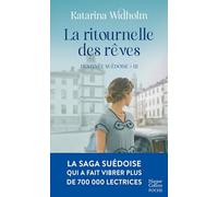 La ritournelle des rêves: Le tome 3 de la saga phénomène