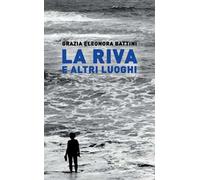 La riva e altri luoghi