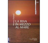 La riva in mezzo al mare