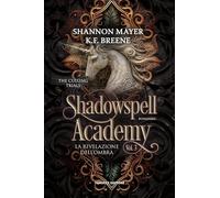 La rivelazione dell’ombra. Shadowspell Academy. The culling trials (Vol. 3)