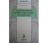 La rivelazione di Dio come storia e come atto. Scenari e codici nella teologia di W. Pannenberg
