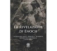 La rivelazione di Enoch. Le Leggi del Mago. Ermetica. Il Daimo. Ritorno da Samotracia. L'Anticristo