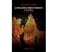 La rivelazione di Ermete Trismegisto. Vol. 2 - Festugière André-Jean
