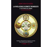 La rivelazione di Ermete Trismegisto. Le dottrine dell'anima (Vol. 3)