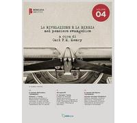 La rivelazione e la Bibbia (Vol. 4)