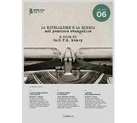 La rivelazione e la Bibbia. Vol. 6