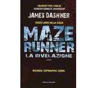 La rivelazione. Maze Runner. Vol. 3